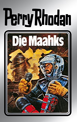 Perry Rhodan 23: Die Maahks (Silberband): 3. Band des Zyklus 