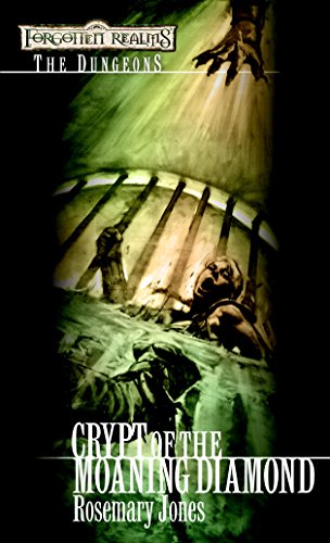 Crypt of the Moaning Diamond: Forgotten Realms (The Dungeons)