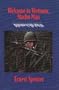 Welcome to Vietnam, Macho Man: Reflections of a Khe Sanh Vet