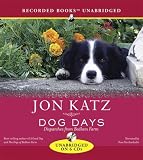 Dog Days: Dispatches from Bedlam Farm