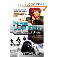 Safe at Home: Mike Lupica's Comeback Kids (Comeback Kids Series)