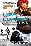 Safe at Home: A Comeback Kids Novel (Comeback Kids) Mike Lupica