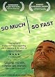 So Much So Fast DVD