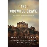 The Crowded Grave: A Mystery of the French Countryside