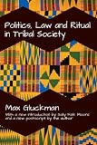 Politics, law and ritual in tribal society
