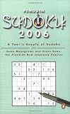 Penguin Sudoku 2006: A Year's Supply of Sudokus and Some Nonograms and Cross Sums, the Fiendish New Japanese Puzzles