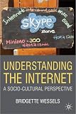 Understanding the Internet : a socio-cultural perspective
