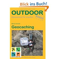 Geocaching: Basiswissen f�r Draussen