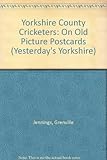 Yorkshire county cricketers : on old picture postcards
