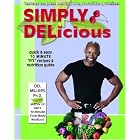 Simply Delicious: Quick and Easy 10 Minute (Fit Recipes and Nutrition Guide) by  Del Millers PHD