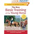 The New Basic Training of the Young Horse: From the Education of the Young Foal to the First Competition by Ingrid Klimke and Reiner Klimke