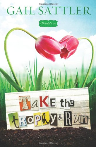 Take the Trophy and Run: A Bloomfield Novel