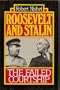 Roosevelt and Stalin: The Failed Courtship