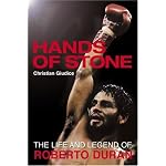 Hands of Stone: The Life And Legend of Roberto Duran book cover