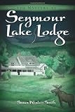 The Mystery at Seymour Lake Lodge