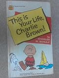 This is your life, Charlie Brown : selected cartoons from 'It's a dog's life, Charlie Brown', vol.1