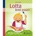 Lotta lernt essen: Stillen, Milch und Babybreie: Der Ratgeber f�rs wirkliche Leben