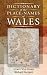 Books : Dictionary of the Place-names of Wales