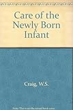 Care of the newly born infant
