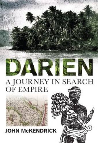 Darien: A Journey in Search of Empire
