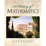 A History of Mathematics by Jeff Suzuki