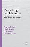 Philanthropy and education : strategies for impact