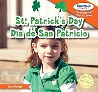 St. Patrick's Day / Dia de San Patricio (Powerkids Readers: Happy Holidays! / !Felices Fiestas!)