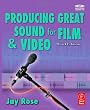 Producing Great Sound for Film and Video, Third Edition (DV Expert Series)