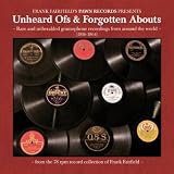 Various Artists Unheard Ofs & Forgotten Abouts