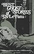 Best Ghost Stories of J. S. LeFanu