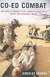 Co-ed Combat: The New Evidence That Women Shouldnt Fight the Nations Wars