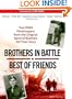 Brothers in Battle, Best of Friends: Two WWII Paratroopers from the Original Band of Brothers Tell Their Story