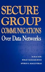 Secure Group Communications Over Data Networks