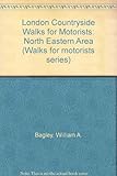 London countryside walks for motorists, north eastern area