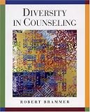 Diversity in Counseling,
Robert Brammer