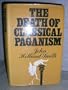 The Death of Classical Paganism