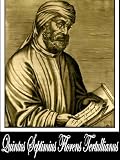 Against the Valentinians, In Which the Author Gives a Concise Account of, Together with Sundry Caustic Animadversions on, the Very Fantastic Theology of the Sect (With Active Table of Contents)