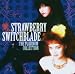 Strawberry Switchblade-Platinum Collection