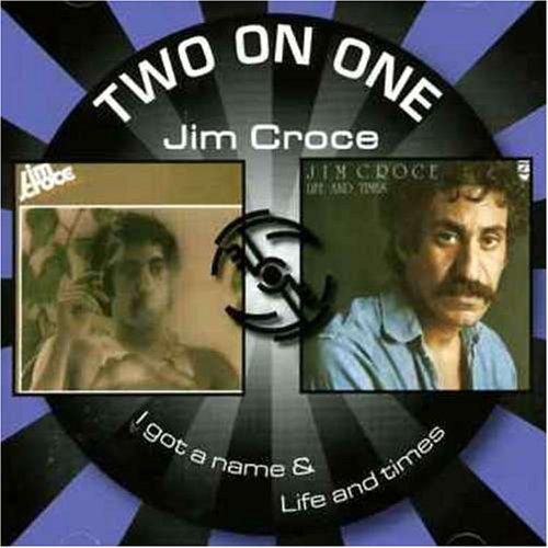 Jim Croce - I Got a Name/Life & Times - Zortam Music