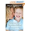 The Ministry of Motherhood: Following Christ's Example in Reaching the Hearts of Our Children