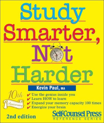 Study Smarter, Not Harder (Self-Counsel Business Series)