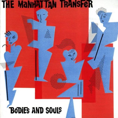 The Manhattan Transfer - Bodies and Souls - Zortam Music