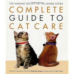 The Humane Society of the United States Complete Guide to Cat Care