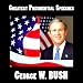 Greatest Presidential Speeches : George Walker Bush chez Téléchargement MP3 pour le nom: 51i0rQxD6hL._SL75_