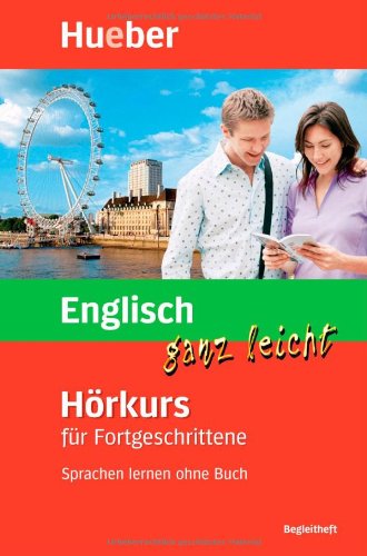 Produkt-Bild: Englisch ganz leicht H&ouml;rkurs f&uuml;r Fortgeschrittene. 4 CDs: Sprachen lernen ohne Buch
