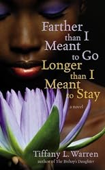 Farther Than I Meant to Go, Longer Than I Meant to Stay by Warren, Tiffany L. published by Grand Central Publishing (2009) [Mass Market Paperback]