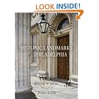 Historic Landmarks of Philadelphia (Barra Foundation Books) by Roger W. Moss and Tom Crane