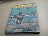 Mustang : a documentary history of the P-51