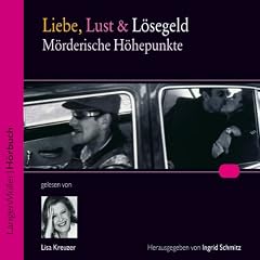 Liebe, Lust & L�segeld
