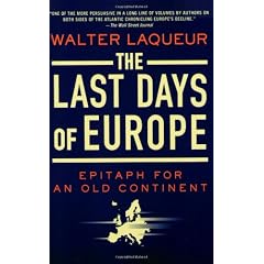 The Last Days of Europe: Epitaph for an Old Continent